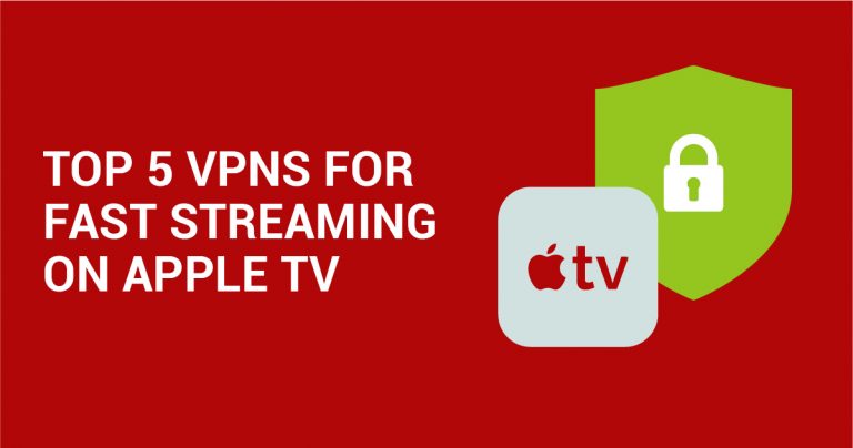 4 הVPN הכי טובים לAPPLE TV (מעודכן לשנת 2022)