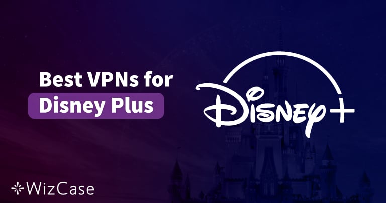 איך לצפות ב-Disney Plus עם VPN (נבדק ב-2024)