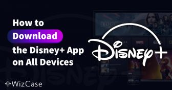 כיצד להוריד את אפליקציית Disney+ בכל המכשירים שלכם ב-2024 Wizcase