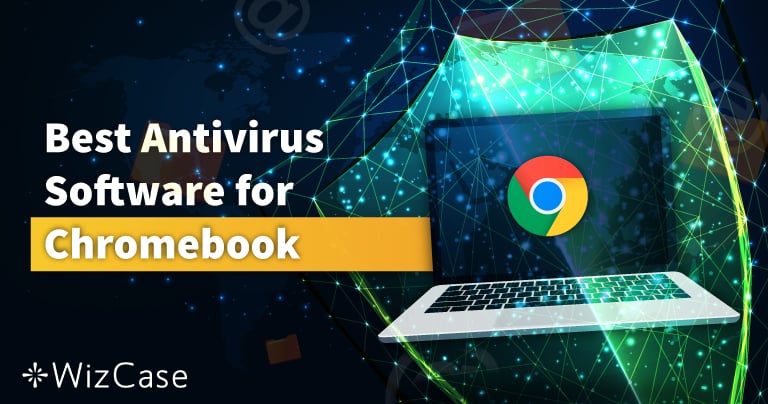 האם אתם זקוקים לאנטי-וירוס ל-Chromebook בשנת 2022?