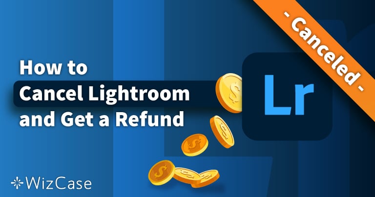 כיצד לבטל את Adobe Lightroom ולקבל החזר כספי (נבדק ב-2023)
